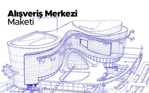 Alışveriş Merkezi Maketi